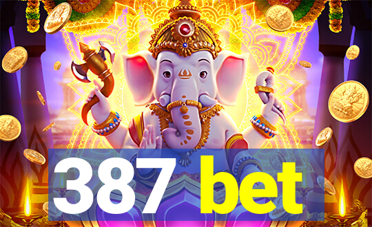 387 bet