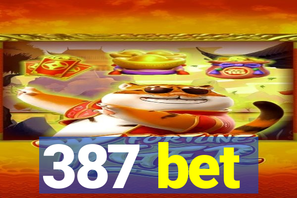 387 bet