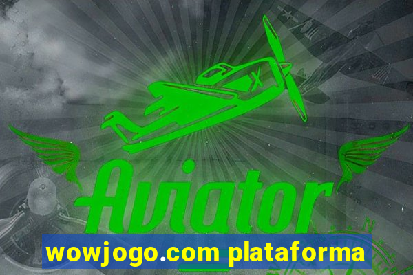 wowjogo.com plataforma