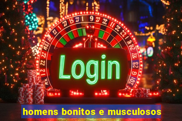 homens bonitos e musculosos