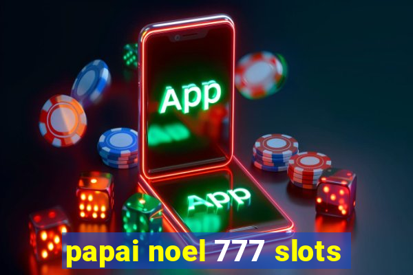 papai noel 777 slots