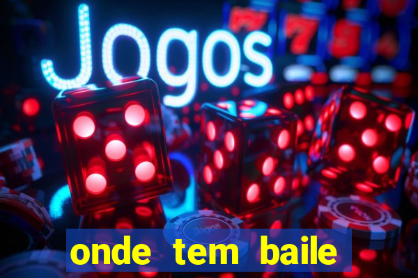 onde tem baile hoje em joinville