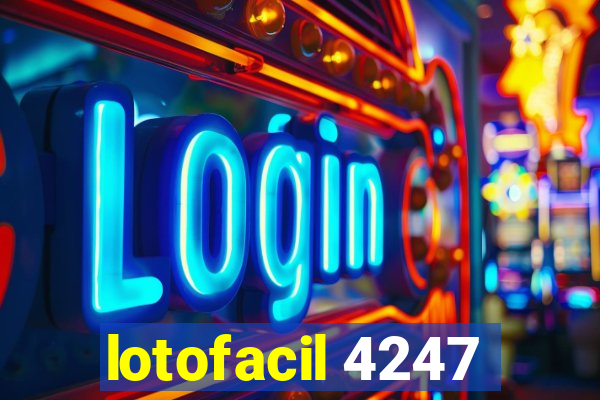 lotofacil 4247