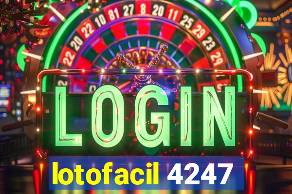 lotofacil 4247