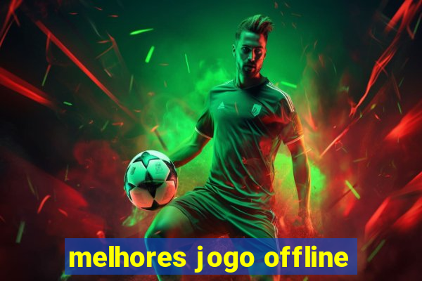 melhores jogo offline