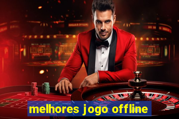 melhores jogo offline