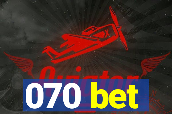 070 bet