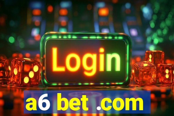 a6 bet .com