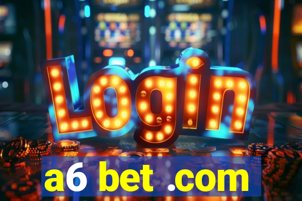 a6 bet .com