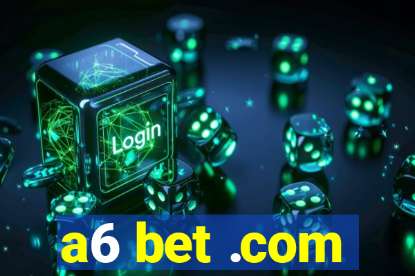 a6 bet .com