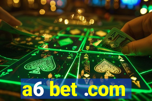 a6 bet .com