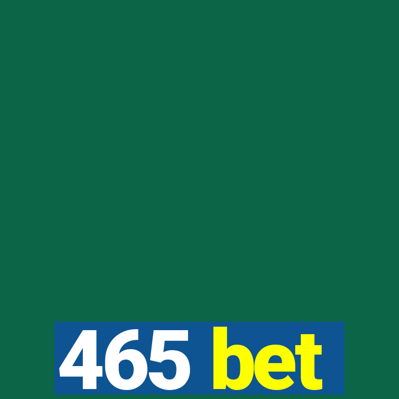 465 bet