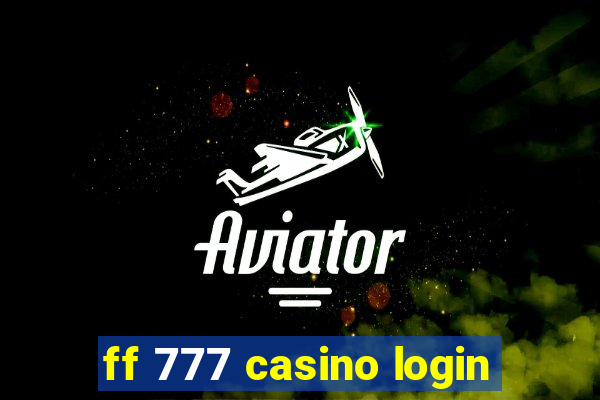 ff 777 casino login