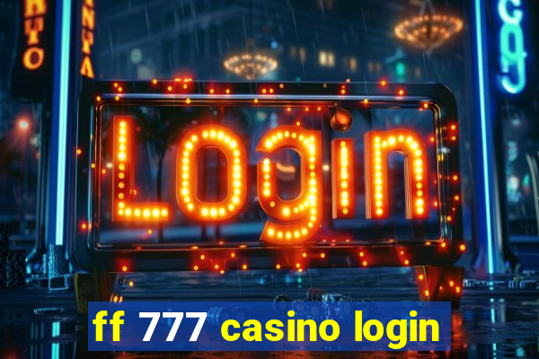 ff 777 casino login