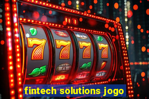 fintech solutions jogo