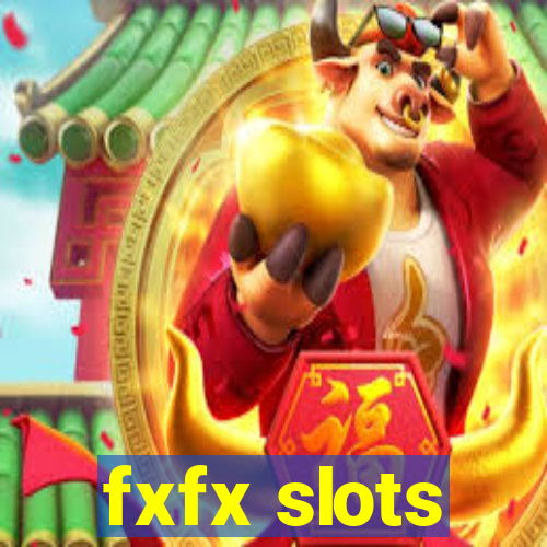 fxfx slots