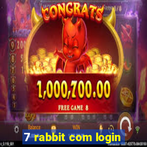 7 rabbit com login