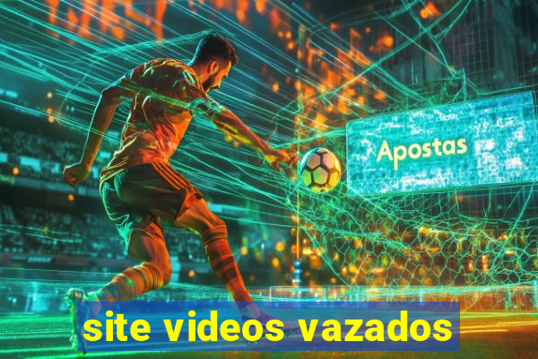 site videos vazados