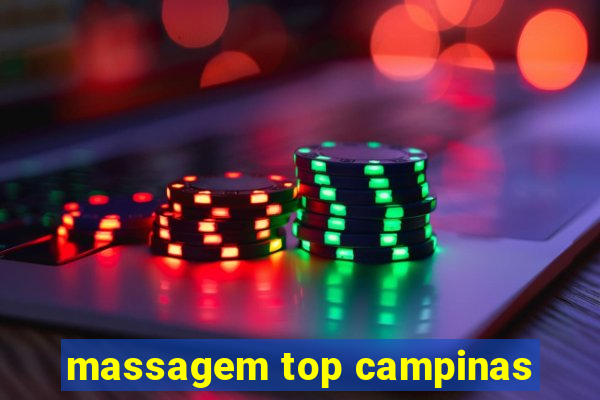 massagem top campinas