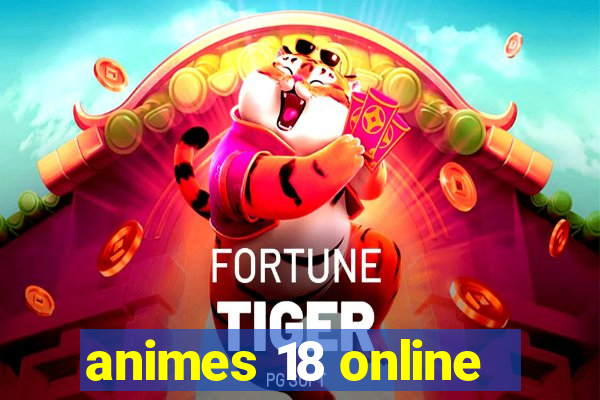 animes 18 online