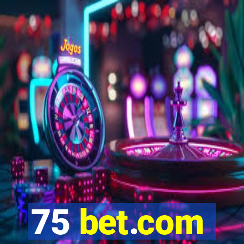 75 bet.com