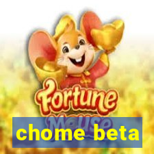 chome beta