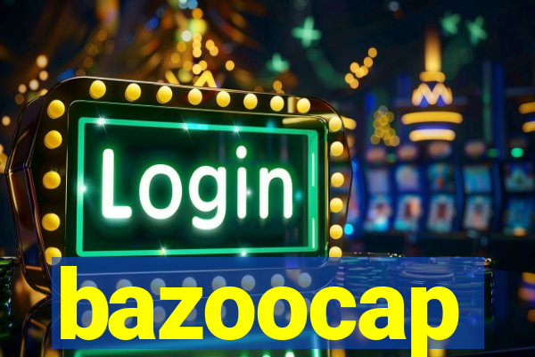 bazoocap