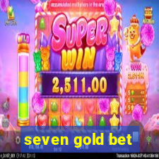 seven gold bet