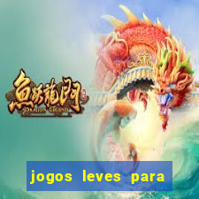 jogos leves para pc fraco blog