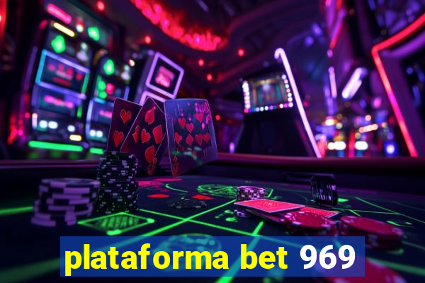 plataforma bet 969