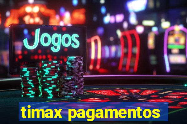 timax pagamentos