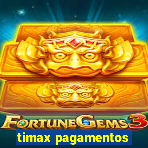 timax pagamentos