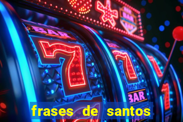 frases de santos sobre o natal