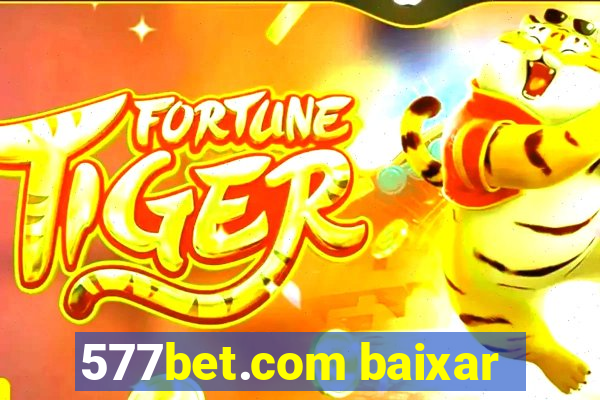 577bet.com baixar