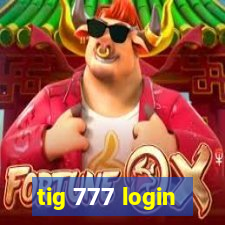 tig 777 login