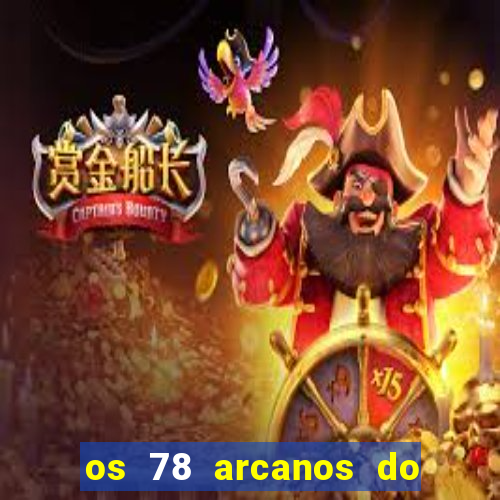 os 78 arcanos do tarot e seus significados