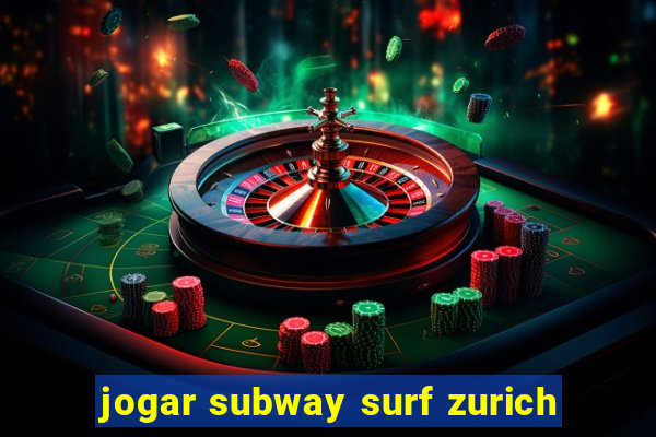 jogar subway surf zurich