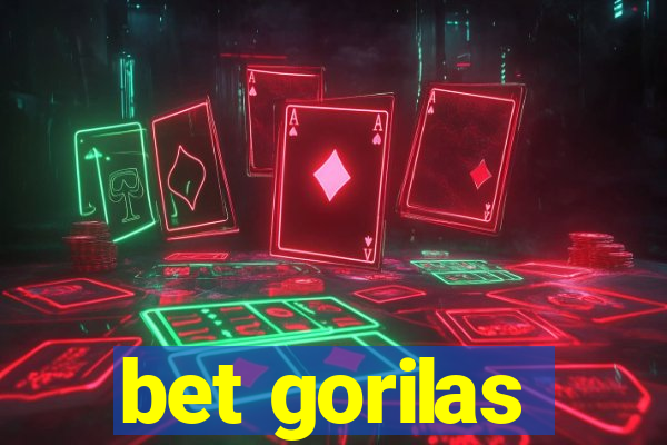 bet gorilas