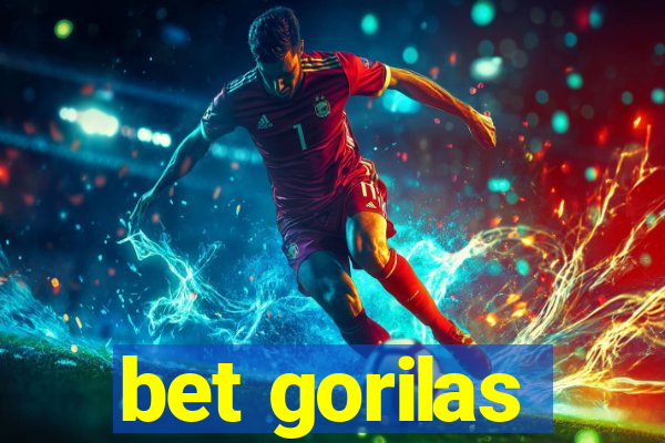 bet gorilas