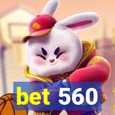 bet 560