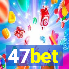 47bet