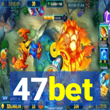 47bet