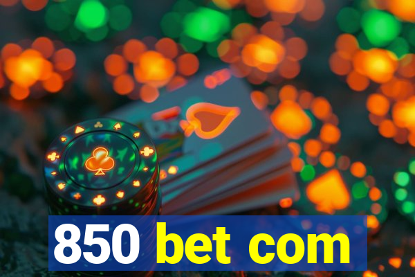 850 bet com