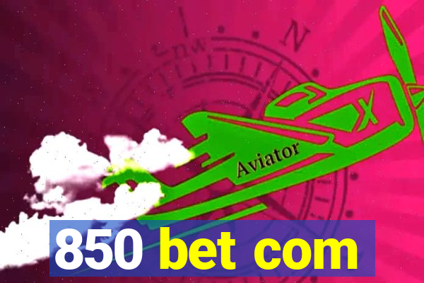 850 bet com