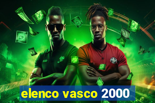 elenco vasco 2000