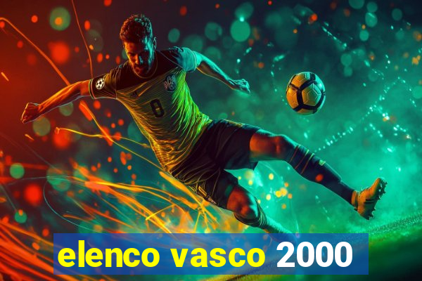 elenco vasco 2000