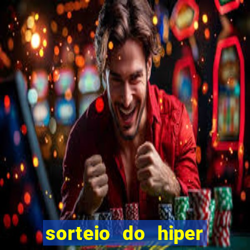 sorteio do hiper cap de hoje ao vivo