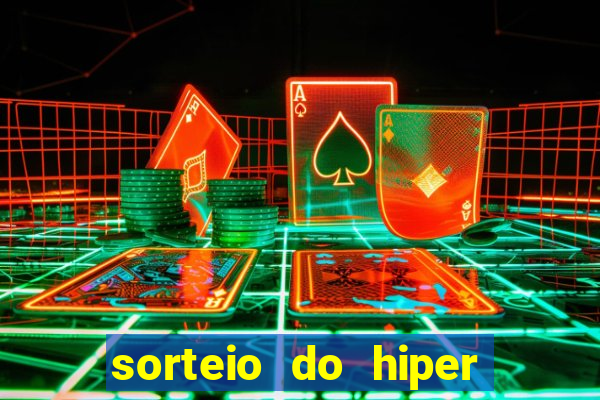 sorteio do hiper cap de hoje ao vivo