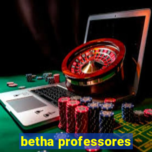 betha professores