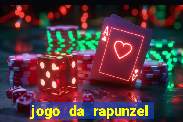 jogo da rapunzel enrolados problema em dobro